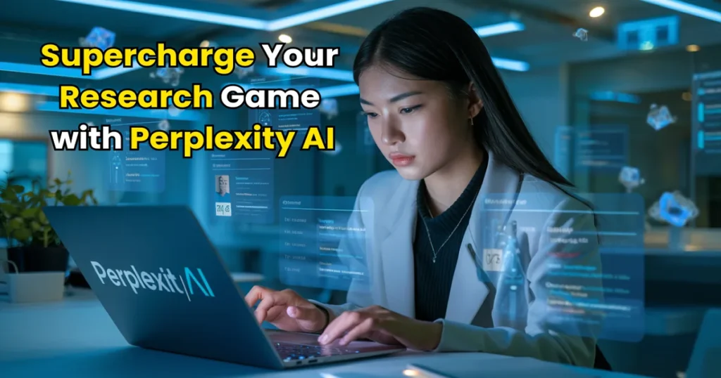 Supercharge Your Research Game with Perplexity AI Secret Weapon