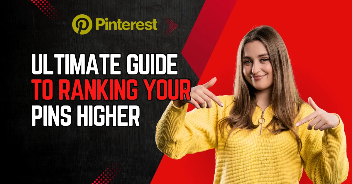 Pinterest Powerful SEO: Ultimate Guide to Ranking Your Pins Higher 2025