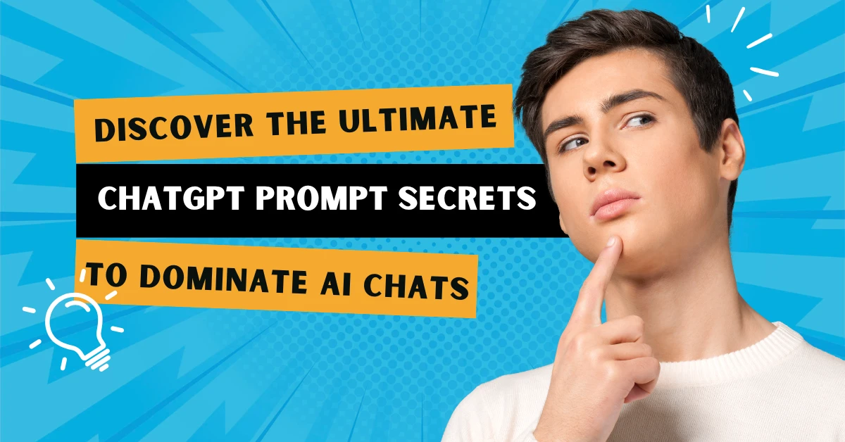 Discover the Ultimate ChatGPT Prompt Secrets to Dominate AI Chats